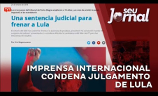 Imprensa internacional condena julgamento de Lula